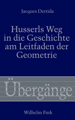Husserls Weg in die Geschichte am Leitfaden der Geometrie