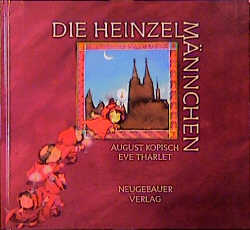 Die Heinzelm&auml;nnchen - August Kopisch