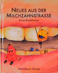 Neues aus der Milchzahnstrasse - Anna Russelmann