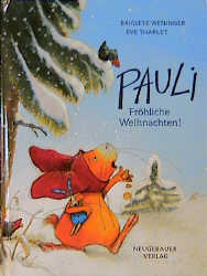 Pauli. Fr&ouml;hliche Weihachten - Brigitte Weninger