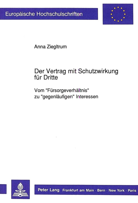 Der Vertrag mit Schutzwirkung f&uuml;r Dritte - Anna Ziegltrum