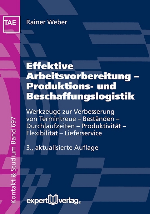 Effektive Arbeitsvorbereitung &ndash; Produktions- und Beschaffungslogistik - Rainer Weber