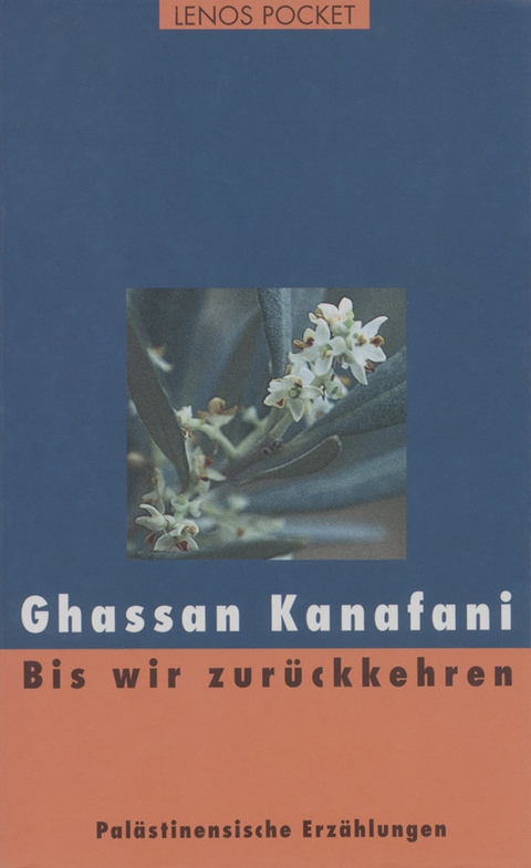 Bis wir zur&uuml;ckkehren - Ghassan Kanafani