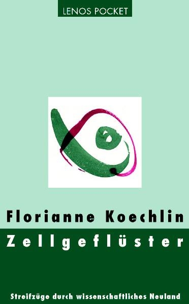 Zellgefl&uuml;ster - Florianne Koechlin
