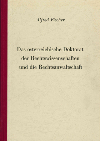Das österreichische Doktorat der Rechtswissenschaften und die Rechtsanwaltschaft
