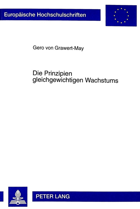 Die Prinzipien gleichgewichtigen Wachstums - Gero von Grawert-May