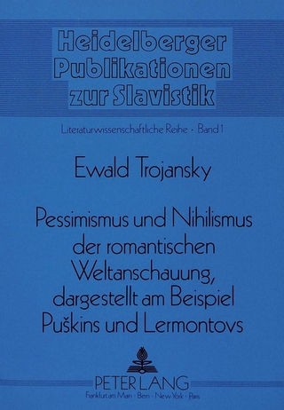 Pessimismus und Nihilismus der romantischen Weltanschauung, dargestellt am Beispiel Puskins und Lermontovs