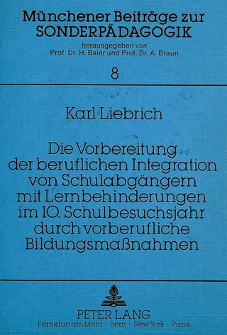 Die Vorbereitung der beruflichen Integration von Schulabgängern mit Lernbehinderungen im 10. Schulbesuchsjahr durch vorberufliche Bildungsmaßnahmen