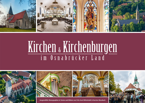 Kirchen und Kirchenburgen im Osnabr&uuml;cker Land - Fritz-Gerd Mittelst&auml;dt, Karsten Mosebach