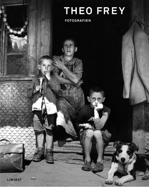 Theo Frey, Fotografien - Martin Gasser, Sabine M&uuml;nzenmaier, Klaus Merz, Peter Pfrunder