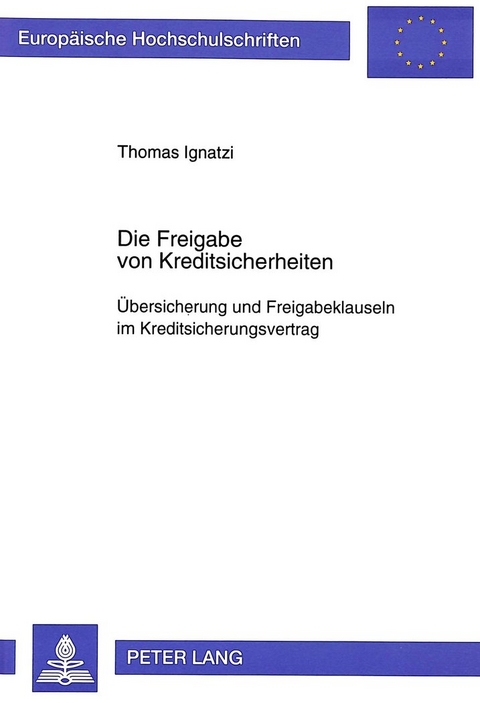 Die Freigabe von Kreditsicherheiten - Thomas Ignatzi