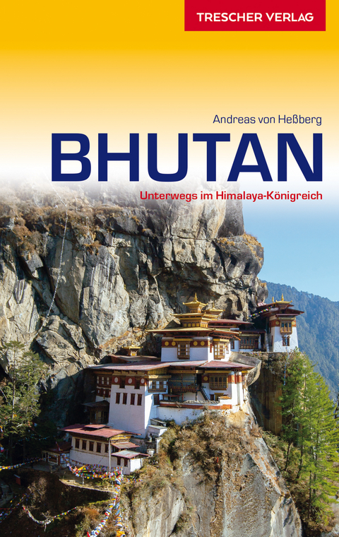 Reisef&uuml;hrer Bhutan - Andreas von He&szlig;berg
