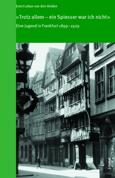 Trotz allem - ein Spiesser war ich nicht - Ernst L von den Velden