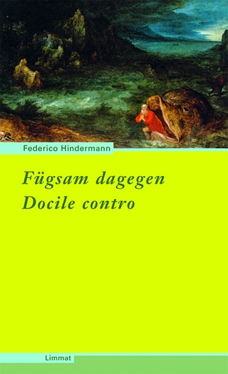 Fügsam dagegen/Docile contro