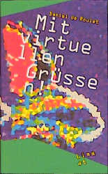 Mit virtuellen Gr&uuml;ssen! - Daniel de Roulet