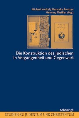 Die Konstruktion des Jüdischen in Vergangenheit und Gegenwart