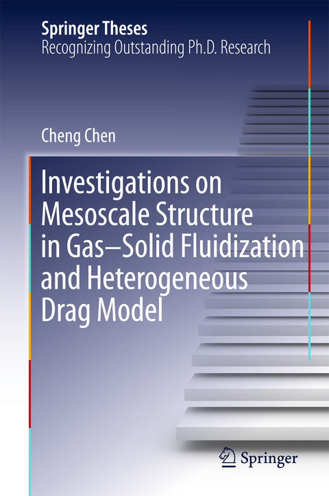 Investigations on Mesoscale Structure in Gas&ndash;Solid Fluidization and Heterogeneous Drag Model - Cheng Chen