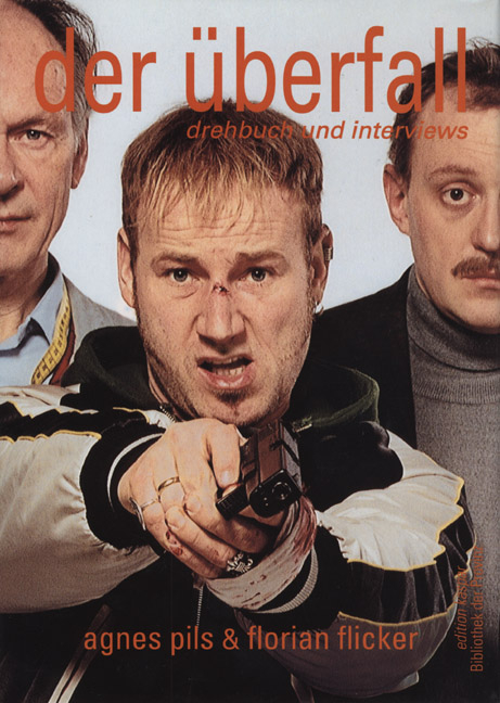 der &uuml;berfall - Agnes Pils, Florian Flicker