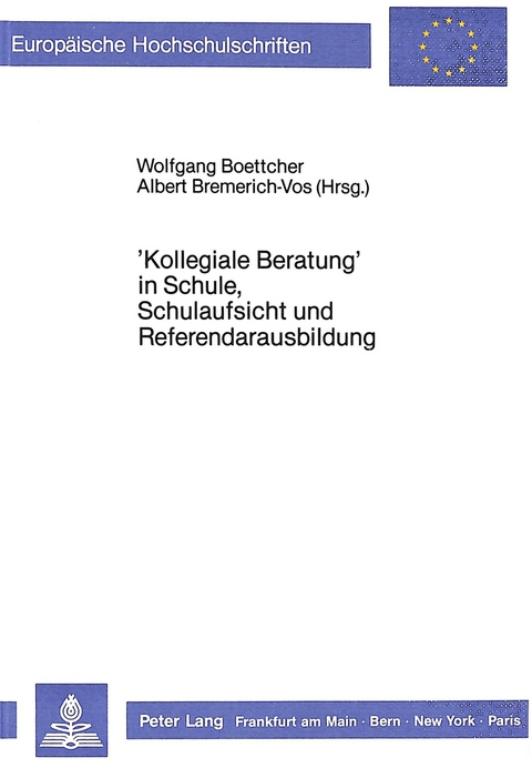 &laquo;Kollegiale Beratung&raquo; in Schule, Schulaufsicht und Referendarausbildung - 