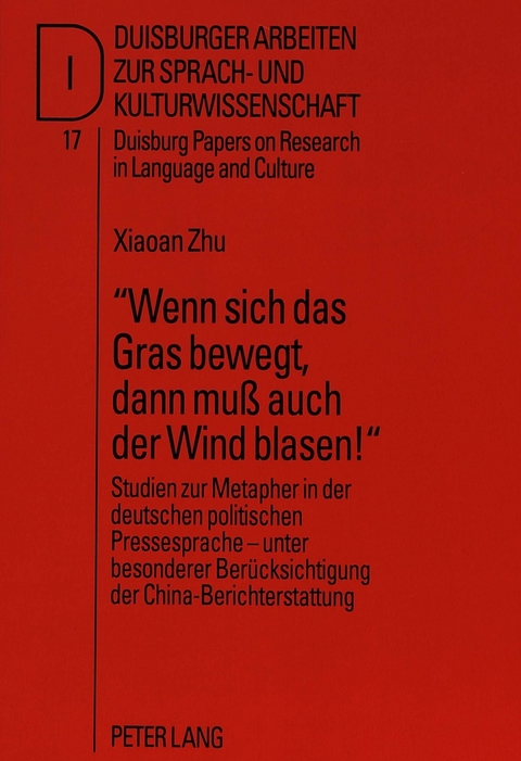 &laquo;Wenn sich das Gras bewegt, dann mu&szlig; auch der Wind blasen!&raquo;