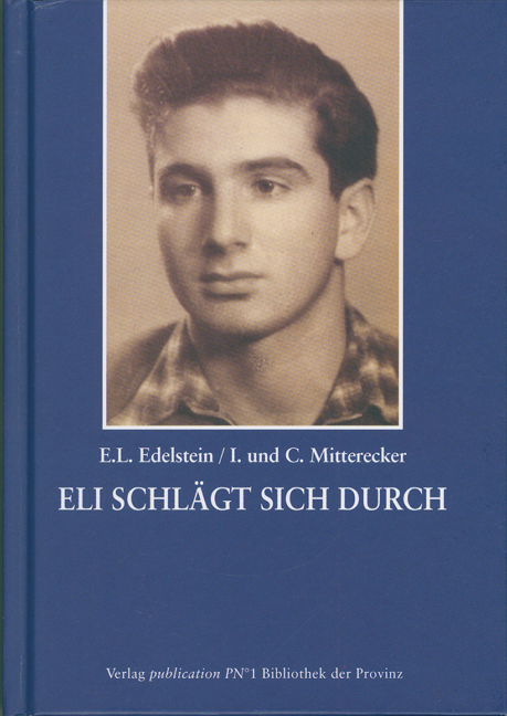 Eli schl&auml;gt sich durch - Elieser Edelstein, Ingrid Mitterecker, Christian Mitterecker
