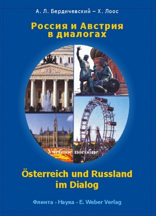 Österreich und Russland im Dialog. Russ. /Dt. / Österreich und Russland im Dialog. Russ. /Dt.