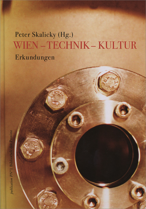 Wien &ndash; Technik &ndash; Kultur - 