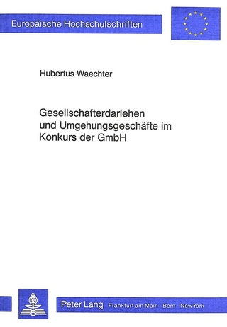 Gesellschafterdarlehen und Umgehungsgeschäfte im Konkurs der GmbH