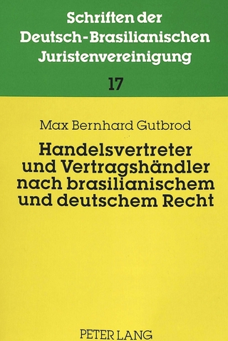 Handelsvertreter und Vertragshändler nach brasilianischem und deutschem Recht
