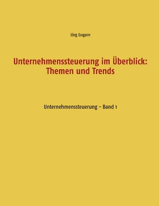 Unternehmenssteuerung im Überblick: Themen und Trends