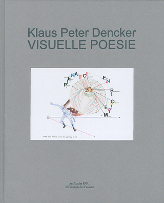 Klaus Peter Dencker – VISUELLE POESIE [I]