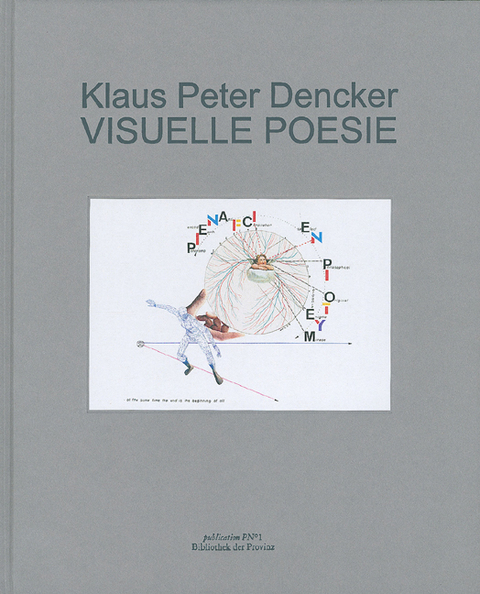 Klaus Peter Dencker &ndash; VISUELLE POESIE [I] - 