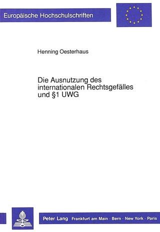 Die Ausnutzung des internationalen Rechtsgefälles und 1 UWG