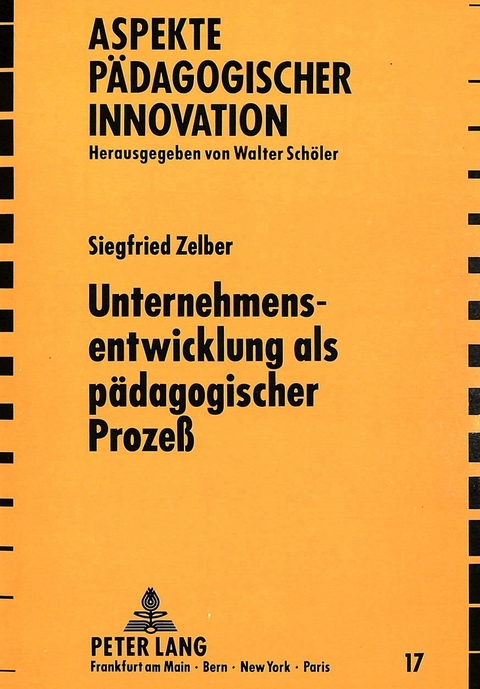 Unternehmensentwicklung als p&auml;dagogischer Proze&szlig; - Siegfried Zelber