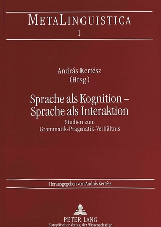 Sprache als Kognition - Sprache als Interaktion