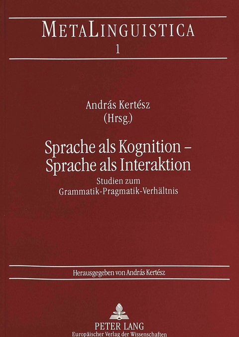 Sprache als Kognition - Sprache als Interaktion - 