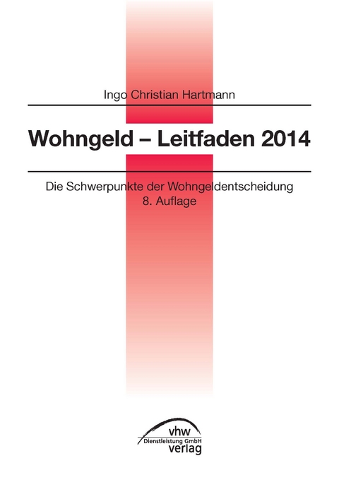 Wohngeld - Leitfaden 2014 - Ingo Christian Hartmann