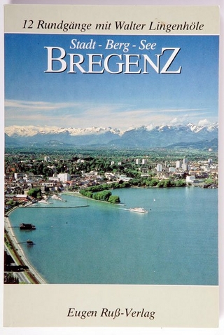 Bregenz. Stadt - Berg - See