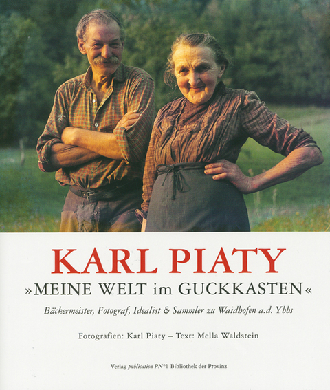Karl Piaty "Meine Welt im Guckkasten" - Mella Waldstein