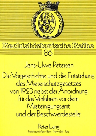 Die Vorgeschichte und die Entstehung des Mieterschutzgesetzes von 1923 nebst der Anordnung für das Verfahren vor dem Mieteinigungsamt und der Beschwerdestelle