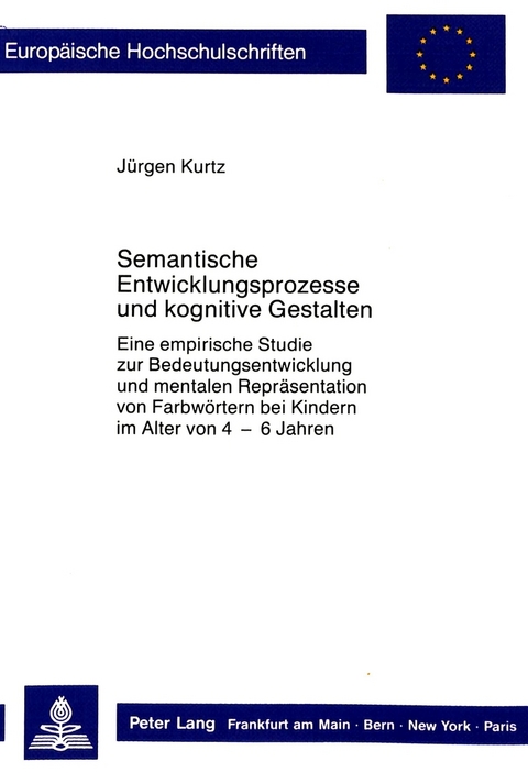 Semantische Entwicklungsprozesse und kognitive Gestalten - J&uuml;rgen Kurtz