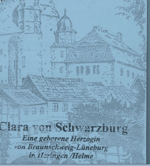 Clara von Schwarzburg. - Peter Kuhlbrodt