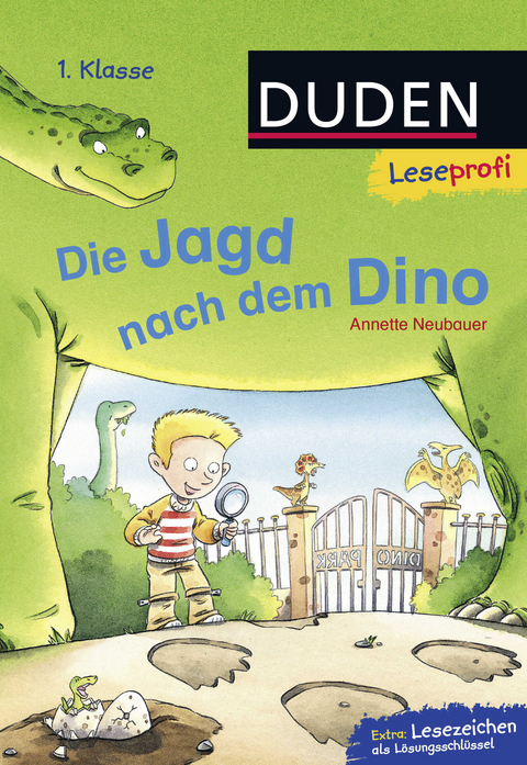 Duden Leseprofi &ndash; Die Jagd nach dem Dino, 1. Klasse - Annette Neubauer