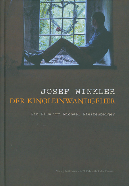 Josef Winkler &ndash; der Kinoleinwandgeher - 