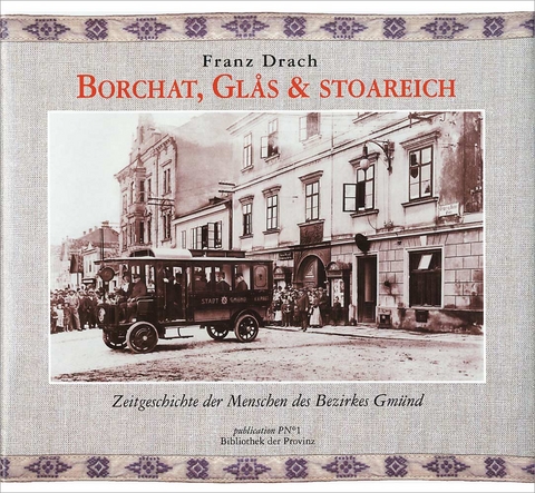 Borchat, Gl&aring;s & stoareich - Franz Drach