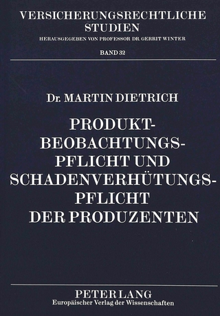 Produktbeobachtungspflicht und Schadenverhütungspflicht der Produzenten