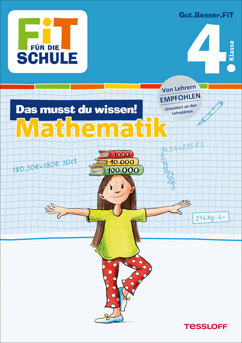 FiT F&Uuml;R DIE SCHULE: Das musst du wissen! Mathematik 4. Klasse - Andrea Essers