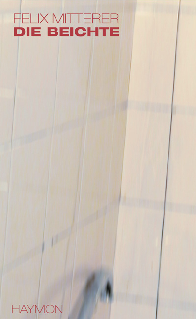Die Beichte - Felix Mitterer