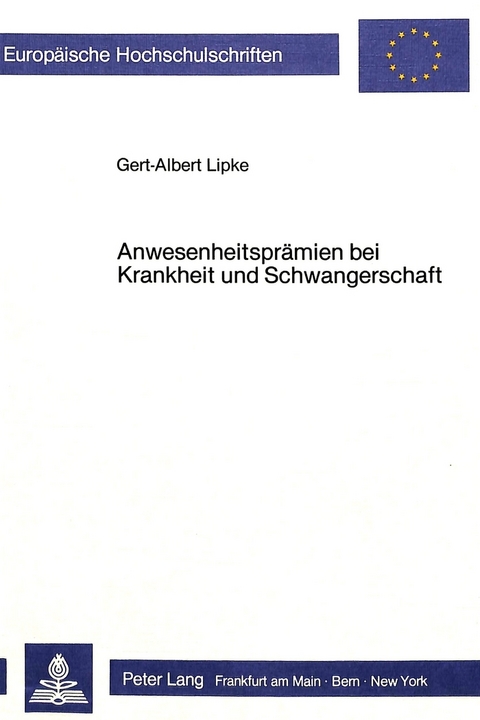 Anwesenheitspr&auml;mien bei Krankheit und Schwangerschaft - Gert-Albert Lipke