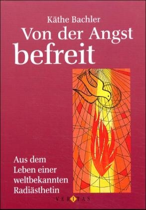 Von der Angst befreit - K&auml;the Bachler